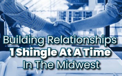 Building Relationships 1 Shingle At A Time In The Midwest
