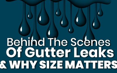 Behind The Scenes Of Gutter Leaks & Why Size Matters