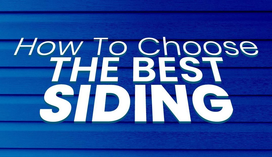 How To Choose The Best Siding