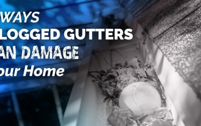 5 Ways Clogged Gutters Can Damage Your Home